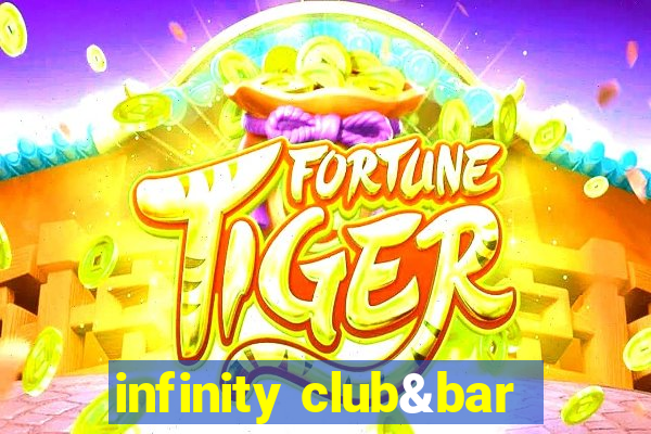 infinity club&bar